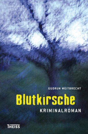 Buchcover Blutkirsche | Gudrun Weitbrecht | EAN 9783806224542 | ISBN 3-8062-2454-4 | ISBN 978-3-8062-2454-2