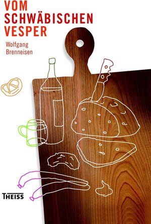 Buchcover Vom schwäbischen Vesper | Wolfgang Brenneisen | EAN 9783806224573 | ISBN 3-8062-2457-9 | ISBN 978-3-8062-2457-3