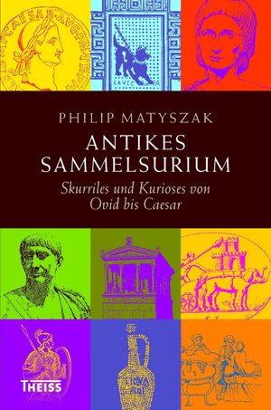 Buchcover Antikes Sammelsurium | Philip Matyszak | EAN 9783806224801 | ISBN 3-8062-2480-3 | ISBN 978-3-8062-2480-1