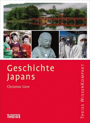 Buchcover Geschichte Japans | Christine Liew | EAN 9783806225426 | ISBN 3-8062-2542-7 | ISBN 978-3-8062-2542-6