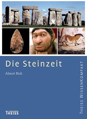 Buchcover Die Steinzeit | Almut Bick | EAN 9783806225891 | ISBN 3-8062-2589-3 | ISBN 978-3-8062-2589-1