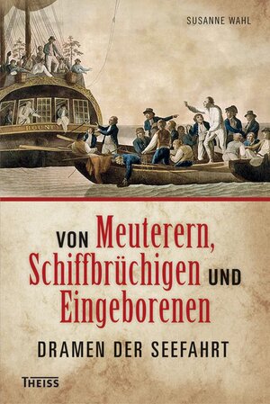 Buchcover Von Meuterern, Schiffbrüchigen und Eingeborenen | Susanne Wahl | EAN 9783806225914 | ISBN 3-8062-2591-5 | ISBN 978-3-8062-2591-4