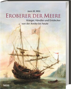 Buchcover Eroberer der Meere | Jann M. Witt | EAN 9783806225976 | ISBN 3-8062-2597-4 | ISBN 978-3-8062-2597-6