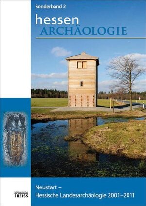 Buchcover Neustart – Hessische Landesarchäologie 2001–2011  | EAN 9783806226065 | ISBN 3-8062-2606-7 | ISBN 978-3-8062-2606-5