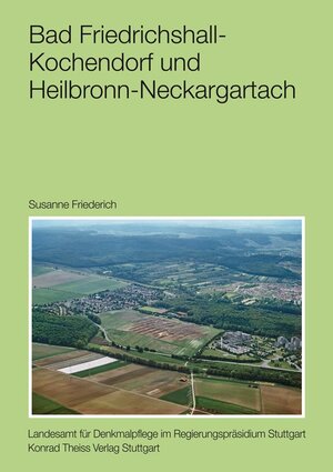 Buchcover Bad Friedrichshall-Kochendorf und Heilbronn-Neckargartach | Susanne Friederich | EAN 9783806226171 | ISBN 3-8062-2617-2 | ISBN 978-3-8062-2617-1