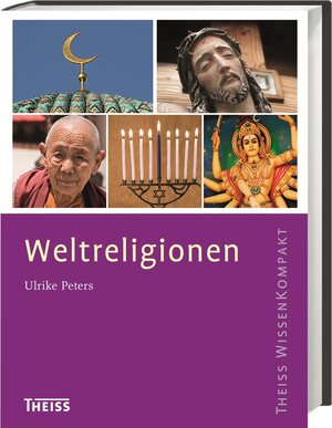 Buchcover Weltreligionen | Ulrike Peters | EAN 9783806226393 | ISBN 3-8062-2639-3 | ISBN 978-3-8062-2639-3