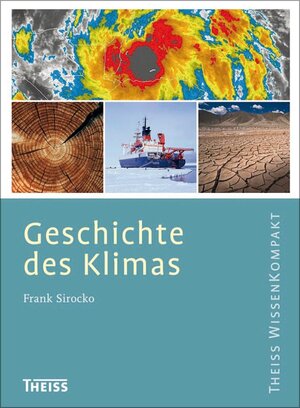 Buchcover Geschichte des Klimas | Frank Sirocko | EAN 9783806227116 | ISBN 3-8062-2711-X | ISBN 978-3-8062-2711-6