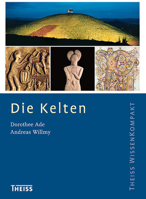Buchcover Die Kelten | Dorothee Ade | EAN 9783806227215 | ISBN 3-8062-2721-7 | ISBN 978-3-8062-2721-5