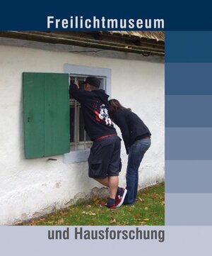 Buchcover Freilichtmuseum und Hausforschung  | EAN 9783806227284 | ISBN 3-8062-2728-4 | ISBN 978-3-8062-2728-4