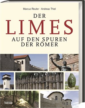 Buchcover Der Limes | Andreas Thiel | EAN 9783806227604 | ISBN 3-8062-2760-8 | ISBN 978-3-8062-2760-4