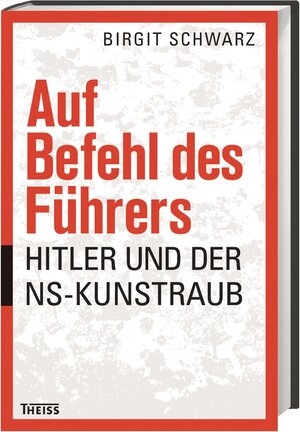 Buchcover Auf Befehl des Führers | Birgit Schwarz | EAN 9783806229585 | ISBN 3-8062-2958-9 | ISBN 978-3-8062-2958-5