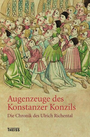 Buchcover Augenzeuge des Konstanzer Konzils | Ulrich Richental | EAN 9783806229639 | ISBN 3-8062-2963-5 | ISBN 978-3-8062-2963-9