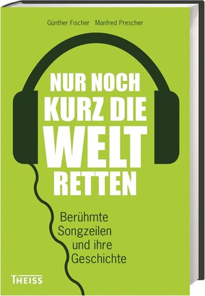Buchcover Nur noch kurz die Welt retten | Günther Fischer | EAN 9783806230284 | ISBN 3-8062-3028-5 | ISBN 978-3-8062-3028-4