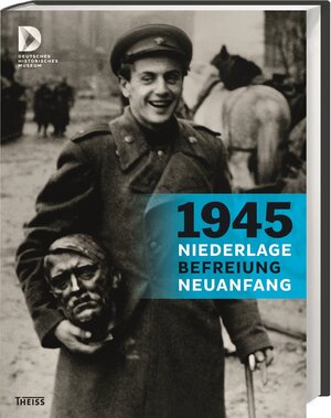 Buchcover 1945 – Niederlage. Befreiung. Neuanfang  | EAN 9783806230611 | ISBN 3-8062-3061-7 | ISBN 978-3-8062-3061-1