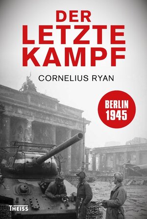 Buchcover Der letzte Kampf | Cornelius Ryan | EAN 9783806231175 | ISBN 3-8062-3117-6 | ISBN 978-3-8062-3117-5