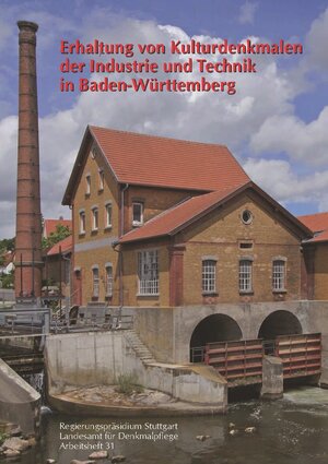 Buchcover Erhaltung von Kulturdenkmalen der Industrie und Technik in Baden-Württemberg  | EAN 9783806231656 | ISBN 3-8062-3165-6 | ISBN 978-3-8062-3165-6
