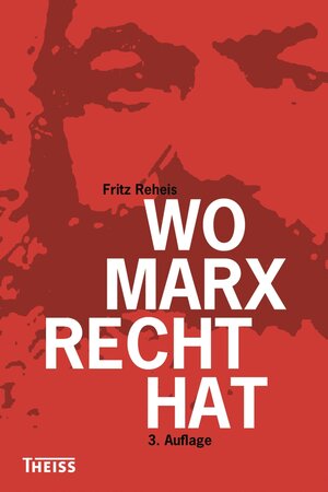 Buchcover Wo Marx Recht hat | Fritz Reheis | EAN 9783806232370 | ISBN 3-8062-3237-7 | ISBN 978-3-8062-3237-0