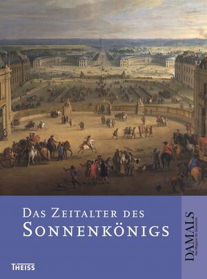 Buchcover Das Zeitalter des Sonnenkönigs | Uwe Schultz | EAN 9783806232622 | ISBN 3-8062-3262-8 | ISBN 978-3-8062-3262-2