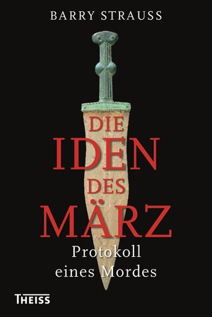 Buchcover Die Iden des März | Barry Strauss | EAN 9783806233193 | ISBN 3-8062-3319-5 | ISBN 978-3-8062-3319-3