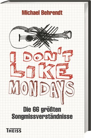 Buchcover I don´t like Mondays | Michael Behrendt | EAN 9783806234855 | ISBN 3-8062-3485-X | ISBN 978-3-8062-3485-5