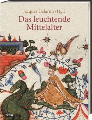 Buchcover Das leuchtende Mittelalter  | EAN 9783806234862 | ISBN 3-8062-3486-8 | ISBN 978-3-8062-3486-2