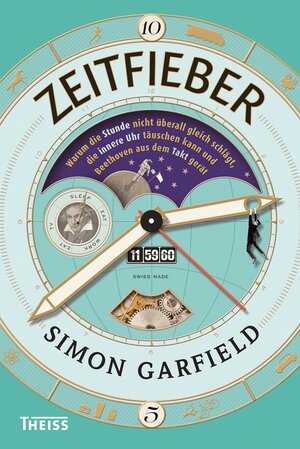Buchcover Zeitfieber | Simon Garfield | EAN 9783806235159 | ISBN 3-8062-3515-5 | ISBN 978-3-8062-3515-9