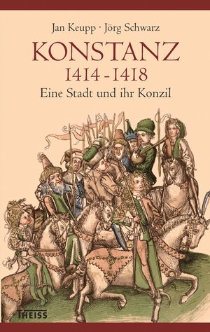 Buchcover Konstanz 1414-1418 | Jan Keupp | EAN 9783806236033 | ISBN 3-8062-3603-8 | ISBN 978-3-8062-3603-3