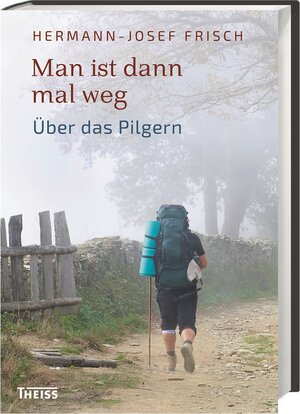 Buchcover Man ist dann mal weg | Hermann-Josef Frisch | EAN 9783806236255 | ISBN 3-8062-3625-9 | ISBN 978-3-8062-3625-5