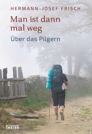 Buchcover Man ist dann mal weg | Hermann-Josef Frisch | EAN 9783806236262 | ISBN 3-8062-3626-7 | ISBN 978-3-8062-3626-2