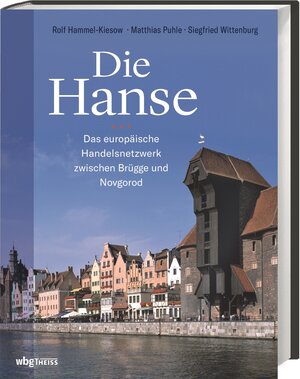 Buchcover Die Hanse | Rolf Hammel-Kiesow | EAN 9783806243451 | ISBN 3-8062-4345-X | ISBN 978-3-8062-4345-1