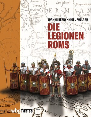 Buchcover Die Legionen Roms | Nigel Pollard | EAN 9783806244304 | ISBN 3-8062-4430-8 | ISBN 978-3-8062-4430-4