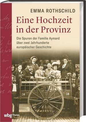 Buchcover Eine Hochzeit in der Provinz | Emma Rothschild | EAN 9783806244434 | ISBN 3-8062-4443-X | ISBN 978-3-8062-4443-4