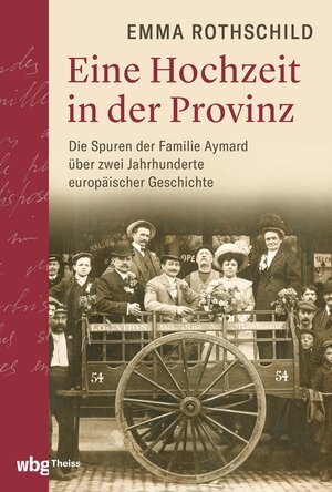 Buchcover Eine Hochzeit in der Provinz | Emma Rothschild | EAN 9783806244809 | ISBN 3-8062-4480-4 | ISBN 978-3-8062-4480-9