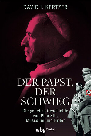 Buchcover Der Papst, der schwieg | David I. Kertzer | EAN 9783806245028 | ISBN 3-8062-4502-9 | ISBN 978-3-8062-4502-8