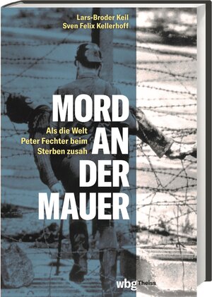 Buchcover Mord an der Mauer | Sven Felix Kellerhoff | EAN 9783806245103 | ISBN 3-8062-4510-X | ISBN 978-3-8062-4510-3