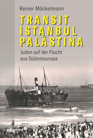Buchcover Transit Istanbul–Palästina | Reiner Möckelmann | EAN 9783806245783 | ISBN 3-8062-4578-9 | ISBN 978-3-8062-4578-3