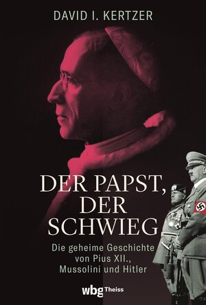 Buchcover Der Papst, der schwieg | David Kertzer | EAN 9783806245868 | ISBN 3-8062-4586-X | ISBN 978-3-8062-4586-8
