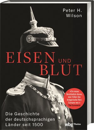 Buchcover Eisen und Blut | Peter H. Wilson | EAN 9783806246100 | ISBN 3-8062-4610-6 | ISBN 978-3-8062-4610-0