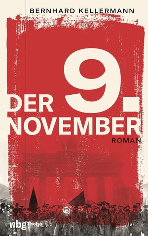 Buchcover Der 9. November | Bernhard Kellermann | EAN 9783806246377 | ISBN 3-8062-4637-8 | ISBN 978-3-8062-4637-7