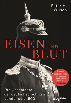Buchcover Eisen und Blut | Peter H. Wilson | EAN 9783806246438 | ISBN 3-8062-4643-2 | ISBN 978-3-8062-4643-8