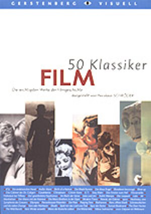 50 Klassiker, Film. Die wichtigsten Werke der Filmgeschichte