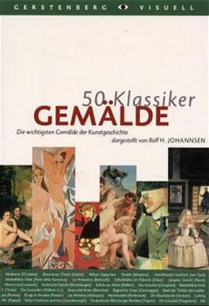 50 Klassiker, Gemälde: Die wichtigsten Gemälde der Kunstgeschichte