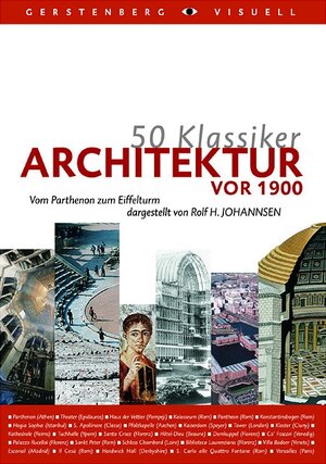 50 Klassiker Architekur vor 1900: Vom Parthenon zum Eiffelturm