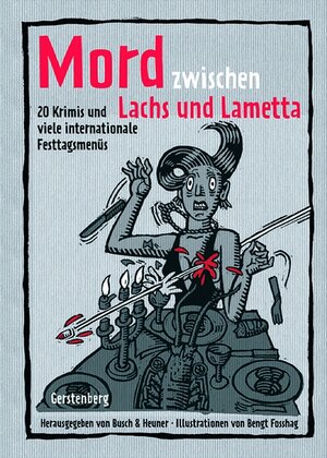 Mord zwischen Lachs und Lametta. 21 Krimis und viele internationale Festtagsmenüs