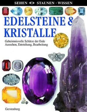 Edelsteine & Kristalle (Sehen-Staunen-Wissen