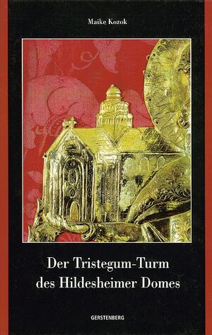 Buchcover Der Tristegum-Turm des Hildesheimer Domes | Maike Kozok | EAN 9783806785463 | ISBN 3-8067-8546-5 | ISBN 978-3-8067-8546-3