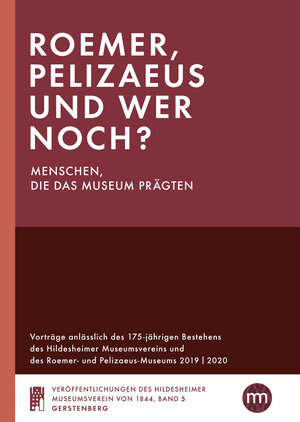 Buchcover Roemer, Pelizaeus und wer noch? Menschen, die das Museum prägten  | EAN 9783806788570 | ISBN 3-8067-8857-X | ISBN 978-3-8067-8857-0