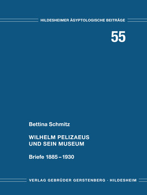 Buchcover Wilhelm Pelizaeus und sein Museum | Bettina Schmitz | EAN 9783806788594 | ISBN 3-8067-8859-6 | ISBN 978-3-8067-8859-4