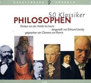 50 Klassiker. Philosophen. 3 CDs: Denker von der Antike bis heute