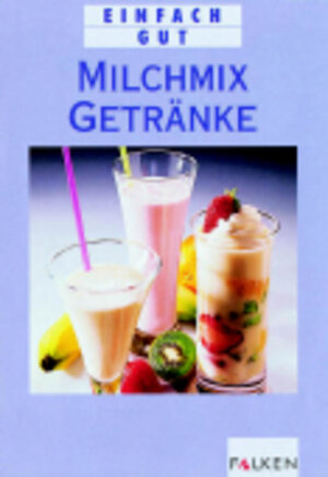 Buchcover Milchmixgetränke | Sonja Carlsson | EAN 9783806819557 | ISBN 3-8068-1955-6 | ISBN 978-3-8068-1955-7
